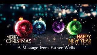 A Message from Father Wells 169 [upl. by Htnnek]