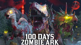 I Spent 100 Days in A Zombie Apocalypse Ark Heres What Happened [upl. by Anwahsed44]