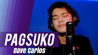 Pagsuko by Jireh Lim Song Cover  Dave Carlos [upl. by Gloria733]