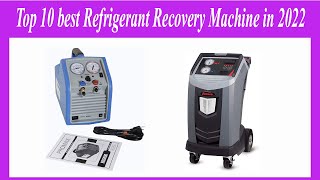 Top 10 best Refrigerant Recovery Machine in 2022 [upl. by Horowitz]