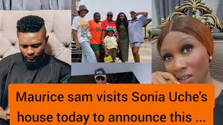 🥱 Maurice sam visits Sonia Uches house today to announce this soniauche mauricesam [upl. by Aliac43]