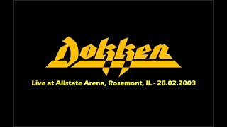 Dokken  Live at Allstate Arena Rosemont IL  28022003 full gig [upl. by Yorgo]