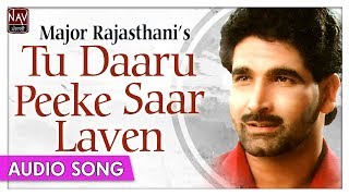 Tu Daaru Peeke Saar Laven  Major Rajasthani  Best Punjabi Sad Songs  Priya Audio [upl. by Iturhs]