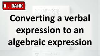 Converting a verbal expression to an algebraic expression [upl. by Laiceps]