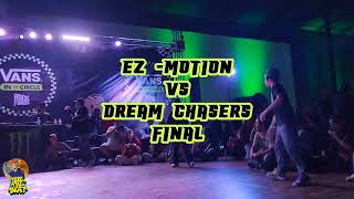 DREAM CHASERS VS EZMOTIONIN THE CIRCLE 202410 amp UNDERFINAL BATTLE [upl. by Bonnibelle]