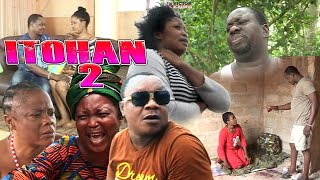 ITOHAN PART 2  LATEST BENIN MOVIES 2019 [upl. by Rashida]