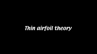 Thin airfoil theory Aerodynamics 12 [upl. by Ikkaj]