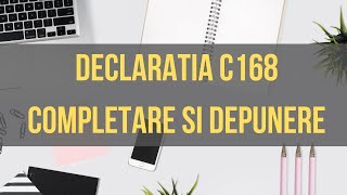 Declaratia C 168 mod completare si inregistrare la ANAF [upl. by Atinar]