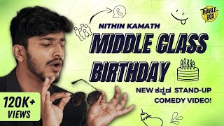 Tharle Box  Nithin Kamath  New Kannada Stand Up Comedy  Middle Class Birthday [upl. by Carrissa]