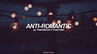 AntiRomantic English Lyrics  Tomorrow x Together TXT [upl. by Redep600]