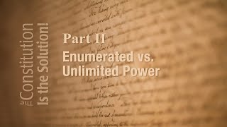 Lecture 2 Enumerated vs Unlimited Power  The Constitution Is The Solution [upl. by Henrique]