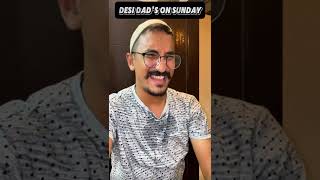 Desi Dad’s On Sunday PART2😂 funny comedy reels viralvideo ytshorts trending family vlog [upl. by Etterrag]