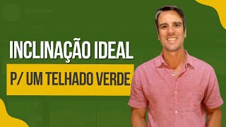 Inclinação ideal para o telhado verde [upl. by Eelrak]