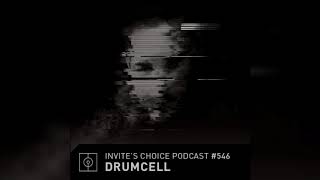 Invites Choice Podcast 546  Drumcell [upl. by Eta]