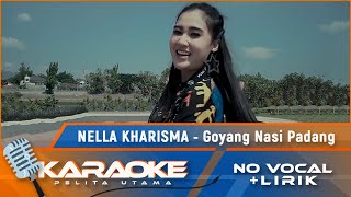 Karaoke Version Nella Kharisma  GOYANG NASI PADANG  Karaoke Lagu Dangdut Indonesia [upl. by Dyane]