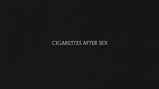 Sweet  Cigarettes After Sex [upl. by Drisko392]