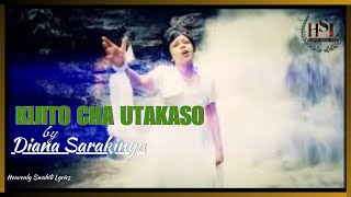 KIJITO CHA UTAKASO LYRICS  HEAVENLY SWAHILI LYRICS [upl. by Atsyrhc127]