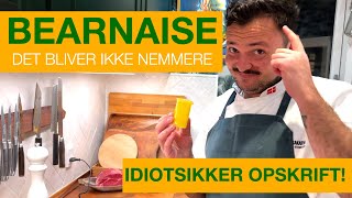 BEARNAISE  IDIOTSIKKER OPSKRIFT [upl. by Yahsat673]