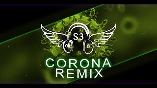 corona remix  ريمكس كرونا by s3 dj [upl. by Carol]