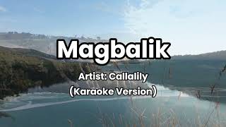 Magbalik  Callalily Karaoke Version [upl. by Haletta]