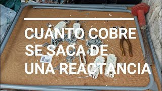 Cómo y cuánto COBRE se puede conseguir de una REACTANCIA [upl. by Rilda]