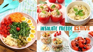 INSALATE FREDDE ESTIVE TANTE RICETTE Facili Veloci e Senza Cottura  PRANZO FUORI [upl. by Maxama937]