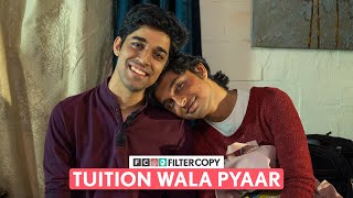 FilterCopy  Tuition Wala Pyaar  Ft Rutwik Deshpande amp Siddhant Raj [upl. by Allsopp]