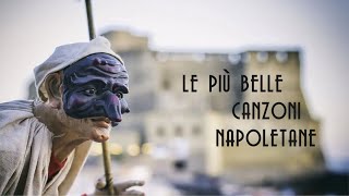 Le più belle canzoni napoletane  I successi della musica napoletana neapolitan songs playlist [upl. by Ivel]