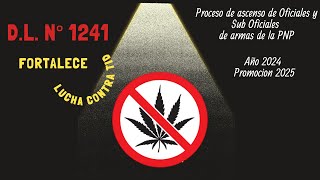 ASCENSO PNP 2024PROMOCIÓN 2025 DL1241 QUE FORTALECE LA LUCHA CONTRA EL TRAFICO ILÍCITO DE DROGAS [upl. by Yecam]