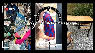 ✨Vlog  À l’atelier mais pas que… JuilletAoût 2024 [upl. by Aoket223]