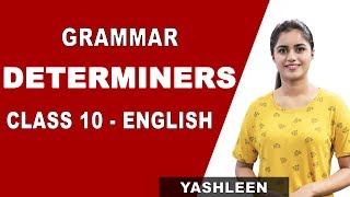 Determiners  English Grammar Class 10  Types and Uses of Determiners  iWiz Yashleen [upl. by Jerz527]