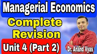 Managerial Economics  Managerial Economics Revision  Unit 4Part2  AKTU  MBA  Mcom [upl. by Yeldah668]