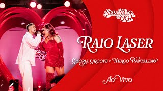 Gloria Groove  Raio Laser feat Thiago Pantaleão Ao Vivo [upl. by Harat410]