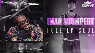 Iman Shumpert  Ep 195  ALL THE SMOKE Full Episode  SHOWTIME BASKETBALL [upl. by Katlin]