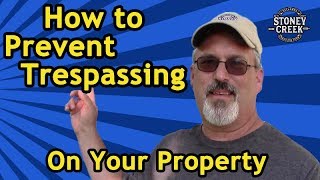 How to Prevent Trespassing on Your Property [upl. by Yeoj]