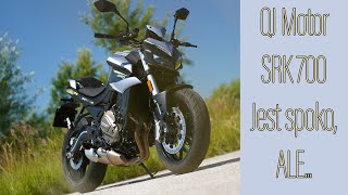 QJ Motor SRK 700 Jest spoko ale trzeba wiedzieć czego się chce [upl. by Eugenio202]