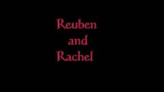 Reuben and Rachel [upl. by Uolymme]