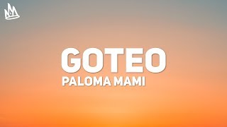 Paloma Mami  Goteo Letra  Lyrics [upl. by Luella199]