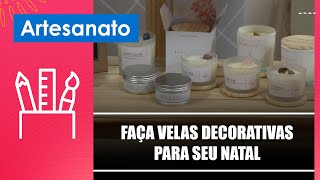 Aprenda a fazer velas decorativas para seu Natal com a artesã Ângela Papa – 081124 [upl. by Ellette]