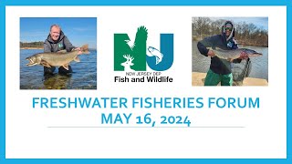 Freshwater Fisheries Forum May 16 2024 [upl. by Boniface]