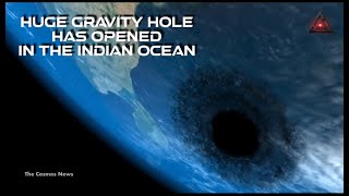 Giant Mysterious ‘Gravity Hole’ Anomaly In The Indian Ocean DiscoveredTheCosmosNews [upl. by Ressay]