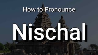 Nishchal  Pronunciation and Meaning [upl. by Demetra]