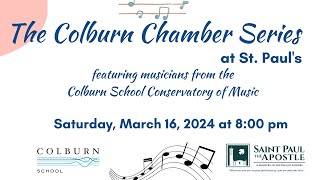 The Colburn Chamber Series  800 PM March 16 2024 [upl. by Noived]