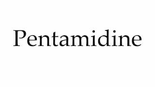 How to Pronounce Pentamidine [upl. by Azral]