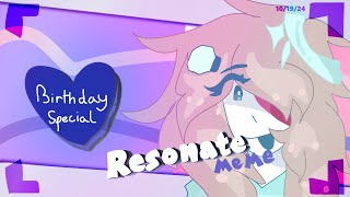 ❋ Resonate  MeMe Remake quotquotquotBirthday Specialquotquotquot ❋ [upl. by Nosreh]