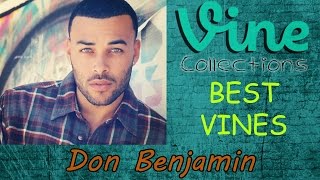 Best Don Benjamin Vines  Top Funny Vine Compilation 2015 [upl. by Dom969]