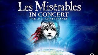 Les Misérables in Concert The 25th Anniversary [upl. by Einahpit963]