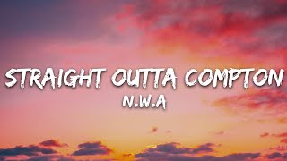 NWA  Straight Outta Compton Lyrics [upl. by Mina557]