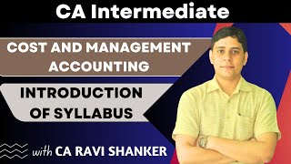 INTRODUCTION of Cost and Management Accounting  CA Inter  CMA Inter  CA RAVI SHANKER [upl. by Brandyn351]