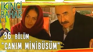 İkinci Bahar 36 Bölüm Canım Minibüsüm [upl. by Miarzim]